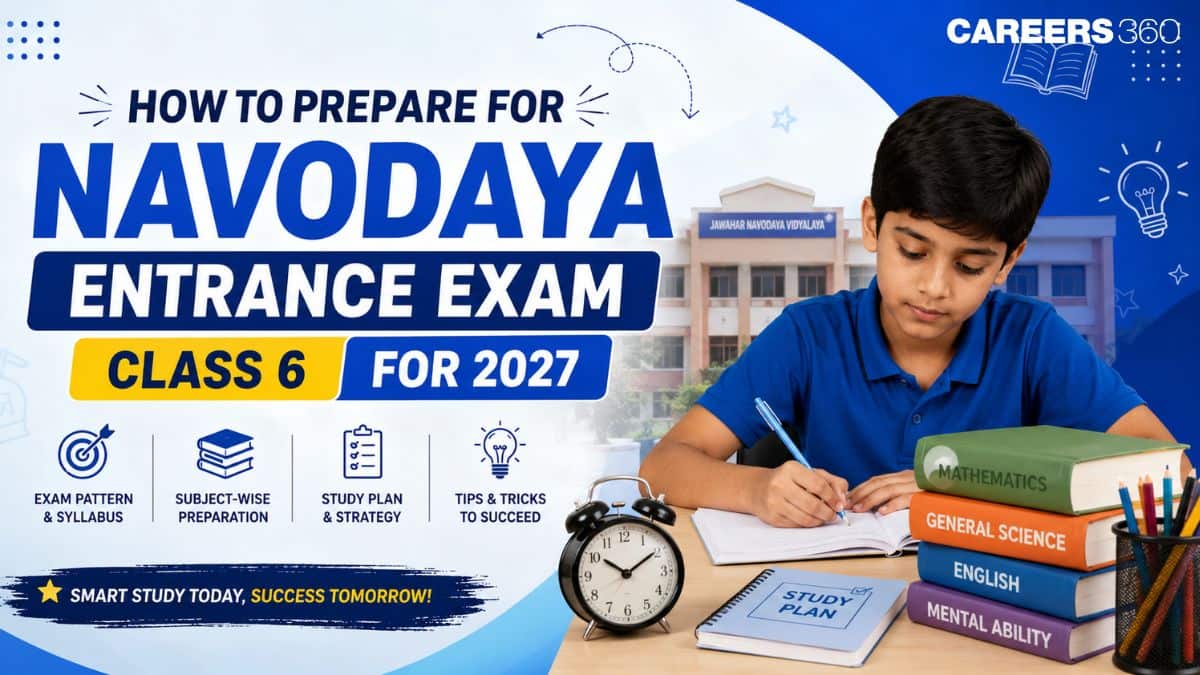 How to Prepare for Navodaya Class 6 Entrance Exam 2027: Study Plan & Tips